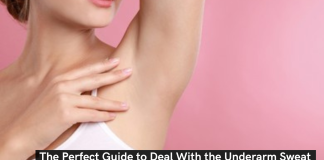 The Perfect Guide to Deal With the Underarm Sweat